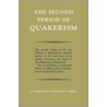 Second Period Of Quakerism door William C. Braithwaite