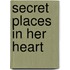 Secret Places In Her Heart