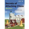 Secrets Of Attacking Chess by Mihail Marin