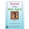 Secrets Of The Holy Spirit door Dr. Don Reid