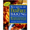 Secrets of Fat-Free Baking by Sandra Woodruff