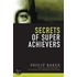 Secrets of Super Achievers
