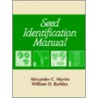 Seed Identification Manual by William D. Barkley