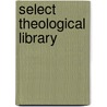Select Theological Library by Elhanan Winchester