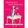 Desperate housewivies by T. Jones