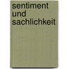 Sentiment und Sachlichkeit door Kerstin Barndt