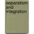 Separatism And Integration