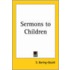 Sermons To Children (1907)