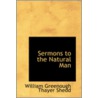 Sermons To The Natural Man door William Greenough Thayer Shedd