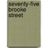 Seventy-Five Brooke Street