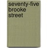 Seventy-Five Brooke Street door Perfcy Fitzgerald