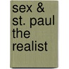 Sex & St. Paul The Realist door Reidulf Molvaer