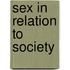 Sex In Relation To Society