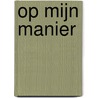 Op mijn manier door Weka