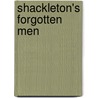 Shackleton's Forgotten Men door Lennard Bickel