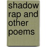 Shadow Rap And Other Poems by Judith Nicholls