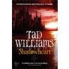 Shadowmarch 4: Shadowheart door Tad Williams
