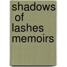Shadows  Of Lashes Memoirs door Florence Perkell Hoffman