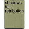 Shadows Fall - Retribution by Unknown