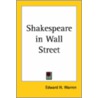Shakespeare In Wall Street door Edward H. Warren
