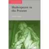Shakespeare in the Present door Terrence Hawkes