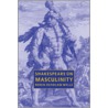 Shakespeare on Masculinity door Robin Headlam Wells