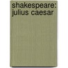 Shakespeare: Julius Caesar door Onbekend