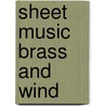 Sheet Music Brass And Wind door Michael Heatley