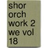 Shor Orch Work 2 We Vol 18