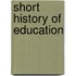 Short History of Education