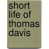 Short Life Of Thomas Davis door Onbekend