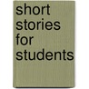 Short Stories for Students door Onbekend
