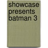 Showcase Presents Batman 3 door Onbekend
