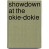 Showdown At The Okie-Dokie door Deborah Gregory