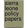 Sierra Leone Policy Papers by Kenday Samuel Kamara