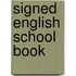 Signed English School Book