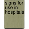 Signs For Use In Hospitals by David S.J. Hodgson