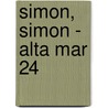 Simon, Simon - Alta Mar 24 door Emilio Sanjuan