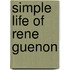 Simple Life of Rene Guenon