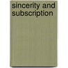 Sincerity And Subscription by Anonymous Anonymous