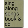 Sing Along Songs Book & Cd door Nicola Baxter