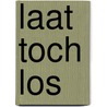 Laat toch los by Y. Hai