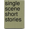 Single Scene Short Stories door Margaret Bishop