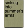 Sinking Into Summer's Arms by Tom Slattery