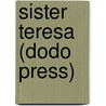 Sister Teresa (Dodo Press) by George Moore