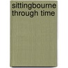 Sittingbourne Through Time by Robert Turcan