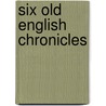 Six Old English Chronicles door Nennius