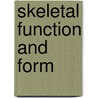 Skeletal Function And Form by Gary S. Beaupre