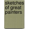 Sketches Of Great Painters by Anonymous Anonymous