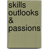 Skills Outlooks & Passions door Alan Fraser Davies